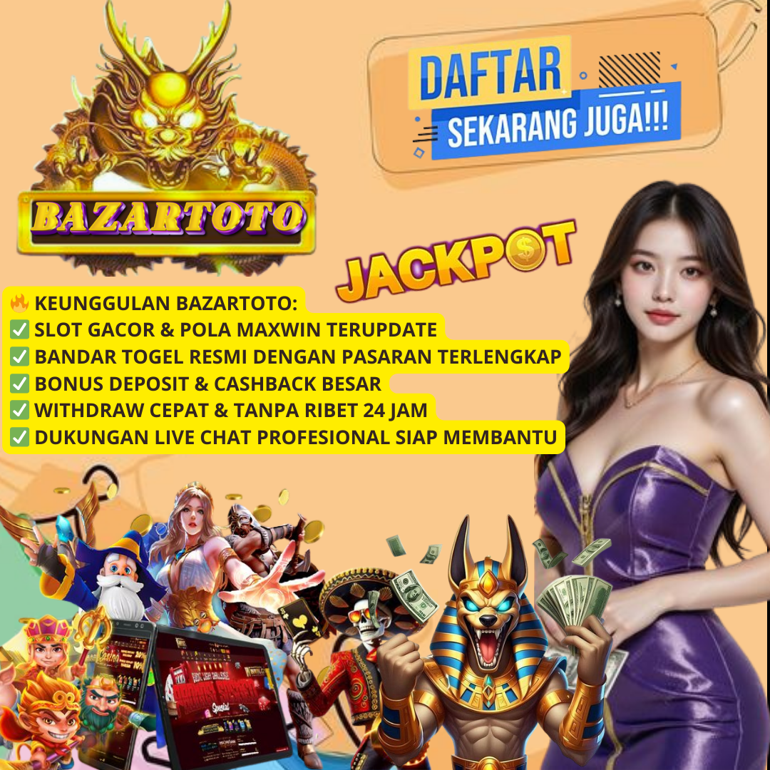 Bazartoto 🏆bazar kemenangan yang dibuat semenarik dan seseru mungkin disetiap spin nya!!